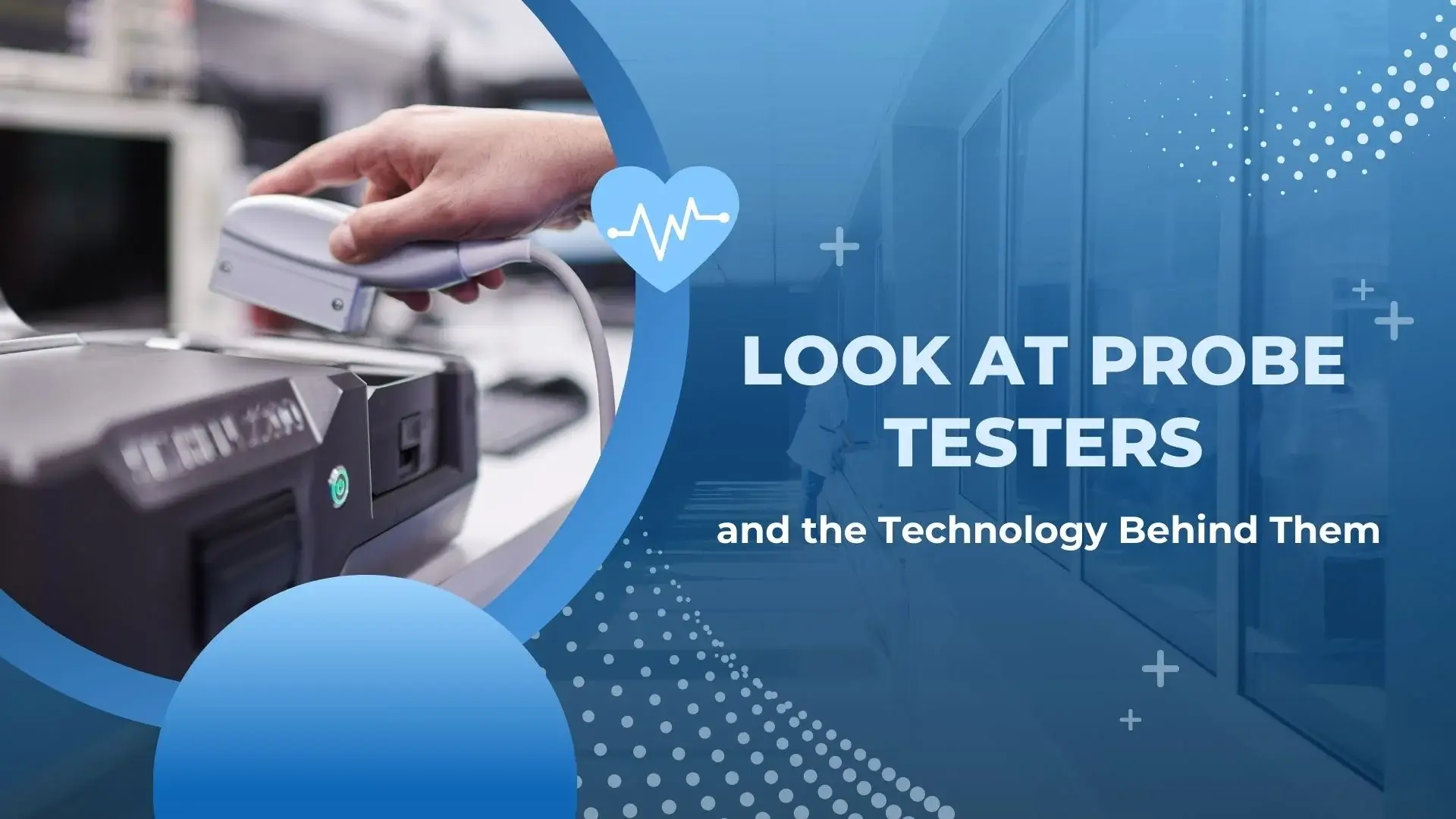 A Detailed Look at Ultrasound Probe Analyzer