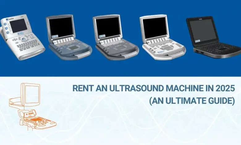 Rent an Ultrasound Machine in 2025